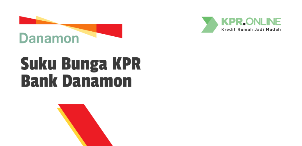 Proses Mudah Pengajuan KPR Bank Danamon